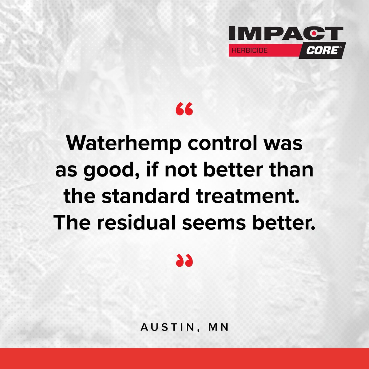 Growers know flexibility matters in corn weed control. With dual modes of action, ImpactCore® Herbicide is helping farmers protect yields and see real results.
