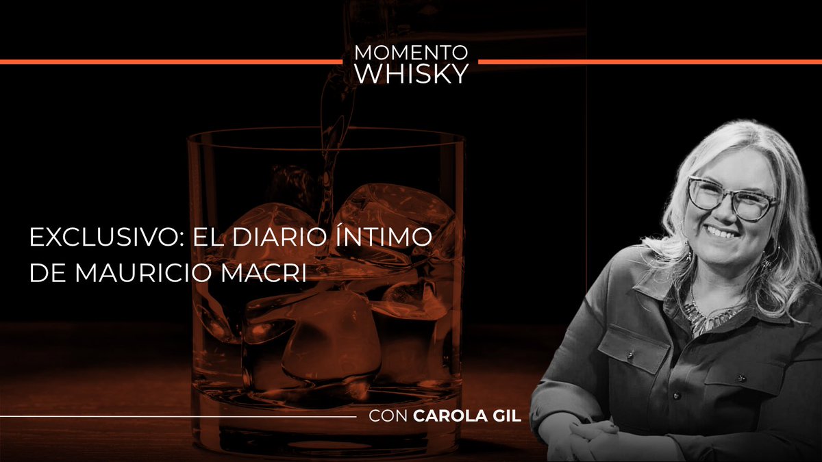 MOMENTO WHISKY: EXCLUSIVO: EL DIARIO ÍNTIMO DE MAURICIO MACRI

ESTA NOCHE en #OdiseaArgentina: Carola Gil.

➡LN+
📷Lunes, 22 hs.