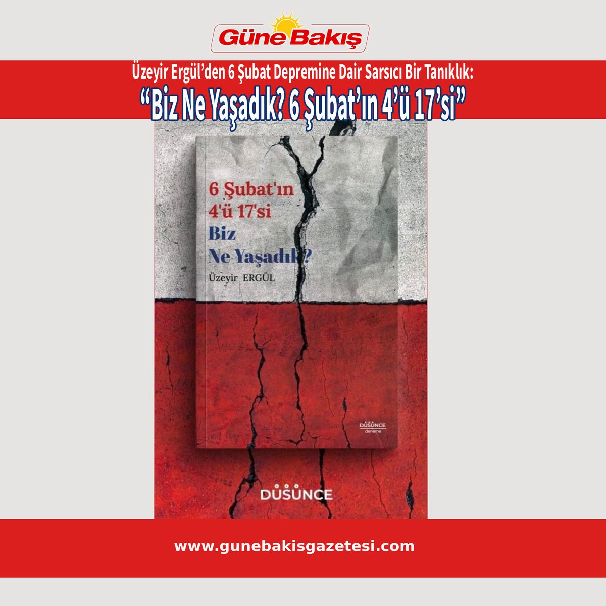 Biz Ne Yaşadık? 6 Şubat’ın 4’ü 17’si

Yazarımız Üzeyir Ergül’den 6 Şubat Depremine Dair Sarsıcı Bir Tanıklık: Düşünce Yayınları’ndan çıkan “Biz Ne Yaşadık? 6 Şubat’ın 4’ü 17’si” adlı kitap, büyük felaketin unutulmaması için kaleme alındı.
👇
gunebakisgazetesi.com/haber/26735696…
<a href="/ALDUS02/">ÜZEYİR ERGÜL</a>