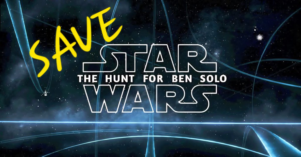 #SaveTheHuntForBenSolo