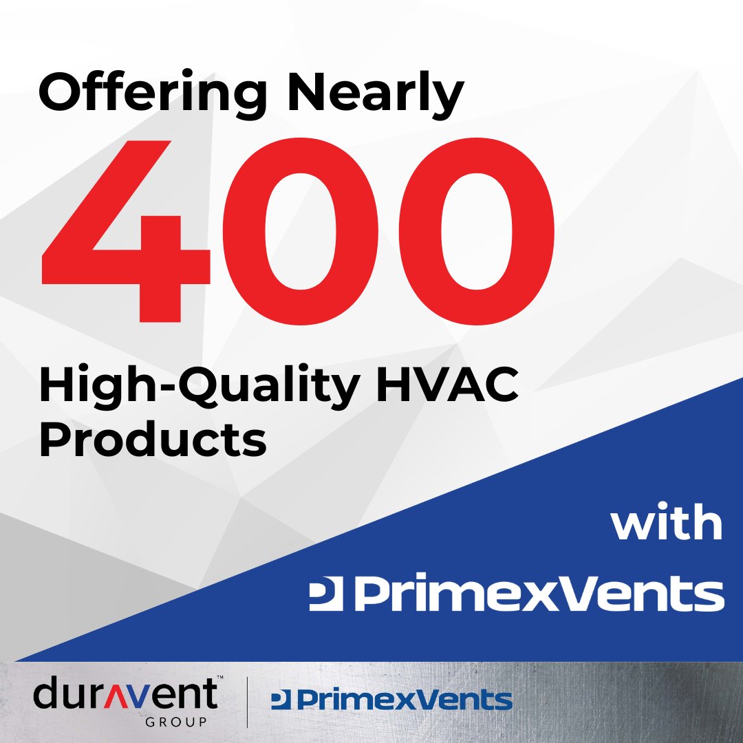 The Duravent Group is now offering nearly 400 high-quality HVAC   products from PrimexVents, a trusted leader in the HVAC venting industry that   specializes in durable plastic products. Learn more and find PrimexVents   products by visiting our website. duraventgroup.com/primex