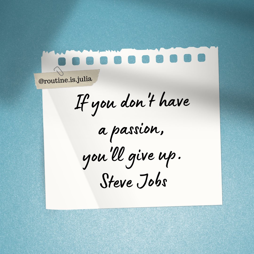 julia_routine's tweet image. 🌿
열정이 없다면, 결국 포기하게 될 것입니다.
- 스티브 잡스 -