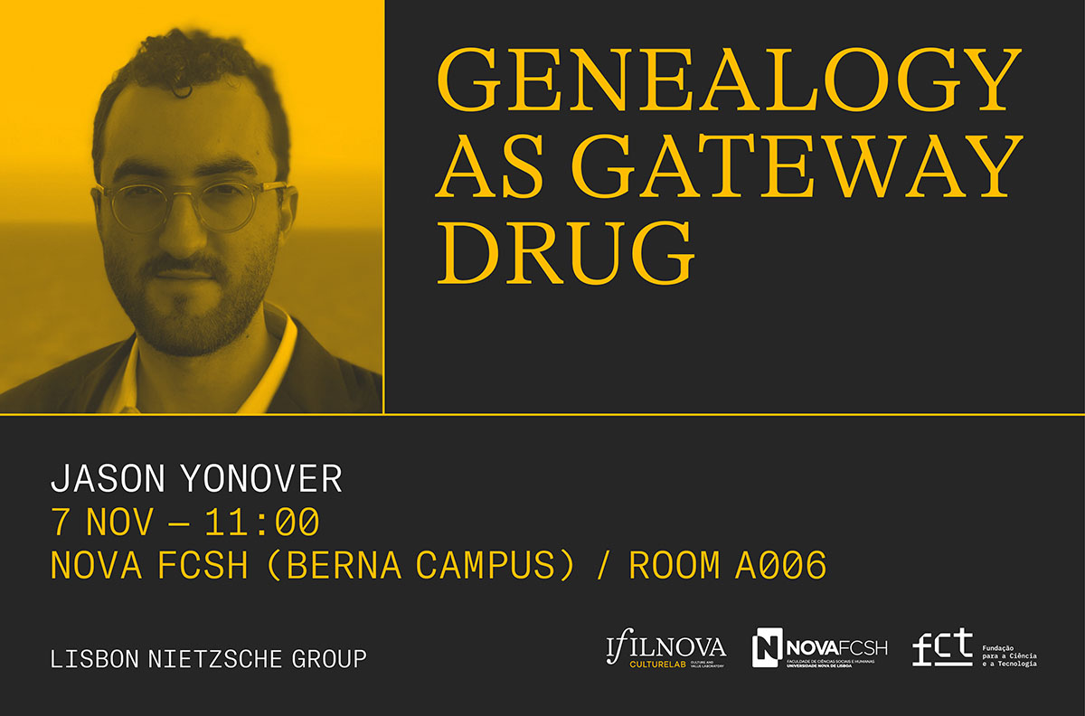 Lisbon Nietzsche Seminar
🎯 Jason Yonover (Yale University) on "Genealogy as Gateway Drug"

📆 Friday, November 7 · 11:00
📍 NOVA FCSH (Berna Campus) – Tower A, Room A006
 
+ info ifilnova.pt/en/events/gene…