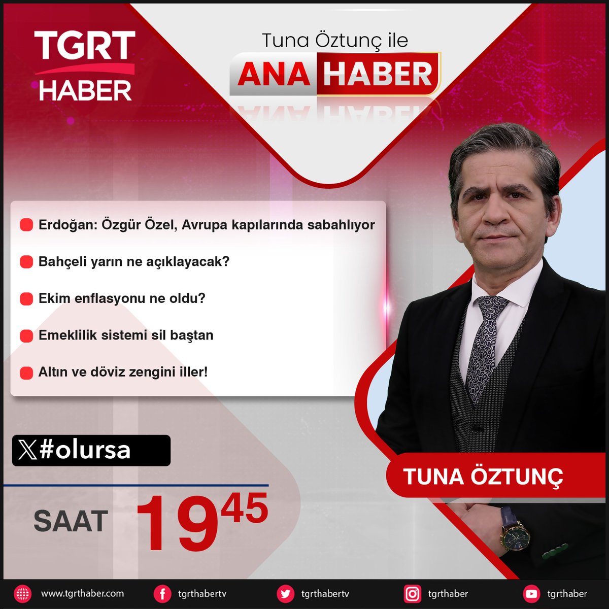 📌 Erdoğan: Özgür Özel, Avrupa kapılarında sabahlıyor
📌 Bahçeli yarın ne açıklayacak?
📌 Ekim enflasyonu ne oldu?
📌 Emeklilik sistemi sil baştan
📌 Altın ve döviz zengini iller!

#olursa
<a href="/tunaoztunc/">Tuna Öztunç</a>