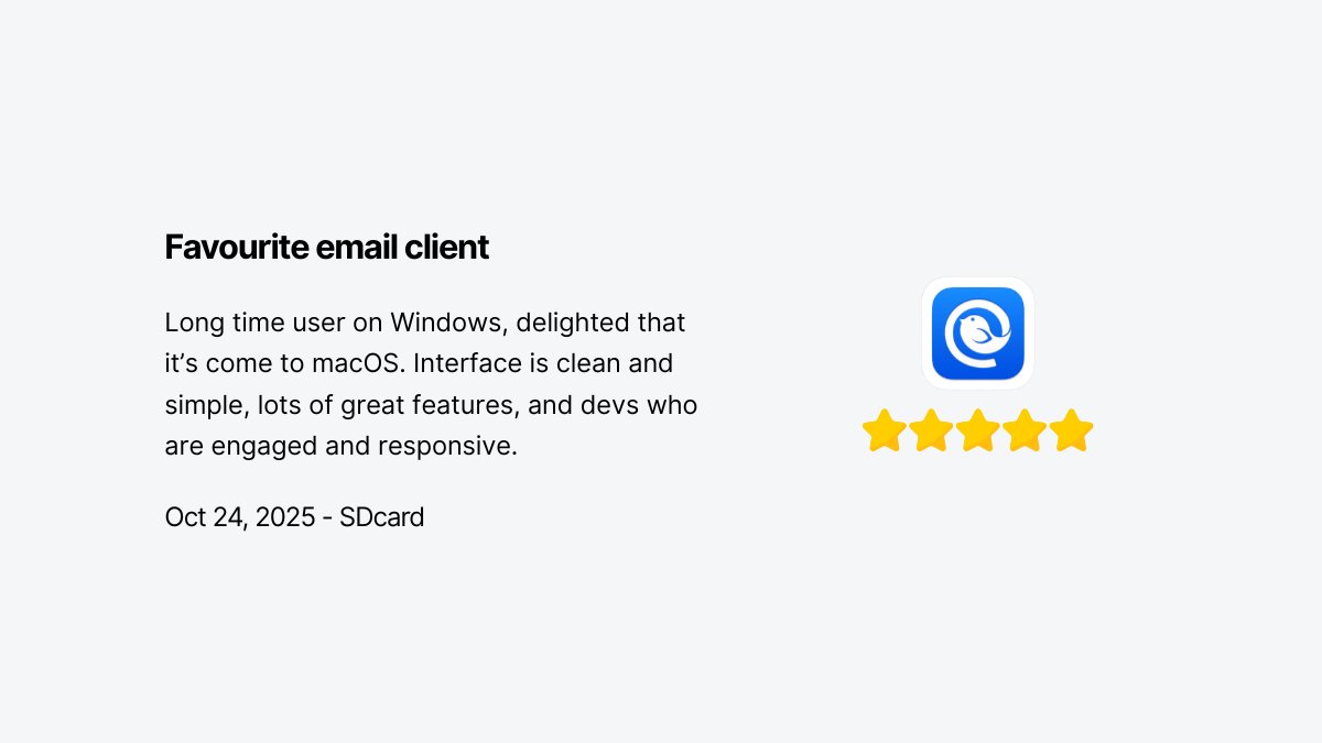 mailbird's tweet image. From a long-time Windows fan to a &apos;delighted&apos; macOS user. 

⭐️⭐️⭐️⭐️⭐️

We love this 5-star review!

✅ Clean &amp;amp; simple UI 
✅ Lots of great features 
✅ Engaged &amp;amp; responsive devs

We&apos;re listening! Thank you for the support. 🙏

#CustomerFeedback #MacApps #Productivity #Mailbird