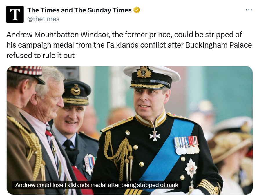 No.
Buckingham Palace should rule this out.
Andrew Mountbatten Windsor may lose his honorary titles, but he served in the Falklands War and earned that medal. The court of public opinion may convict him, but it cannot deny his verifiable course of life or personal achievements.