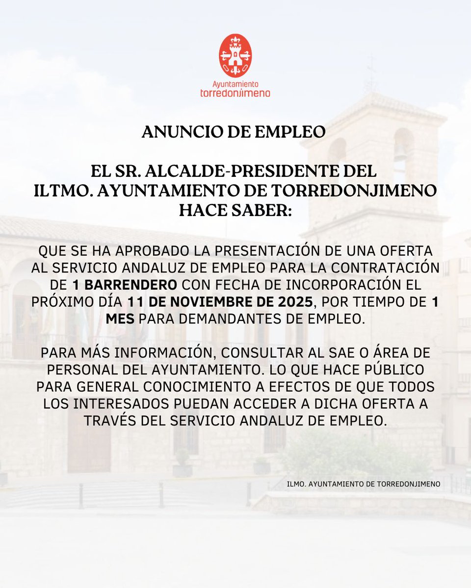 📣 ¡Anuncio de Empleo!

El Ayuntamiento de Torredonjimeno ha aprobado la presentación de una oferta al Servicio Andaluz de Empleo (SAE) para la contratación de 1 #barrendero.

📅 Fecha de incorporación: 11/11/2025
🖇️ Duración del contrato: un mes

#Torredonjimeno #Empleo
