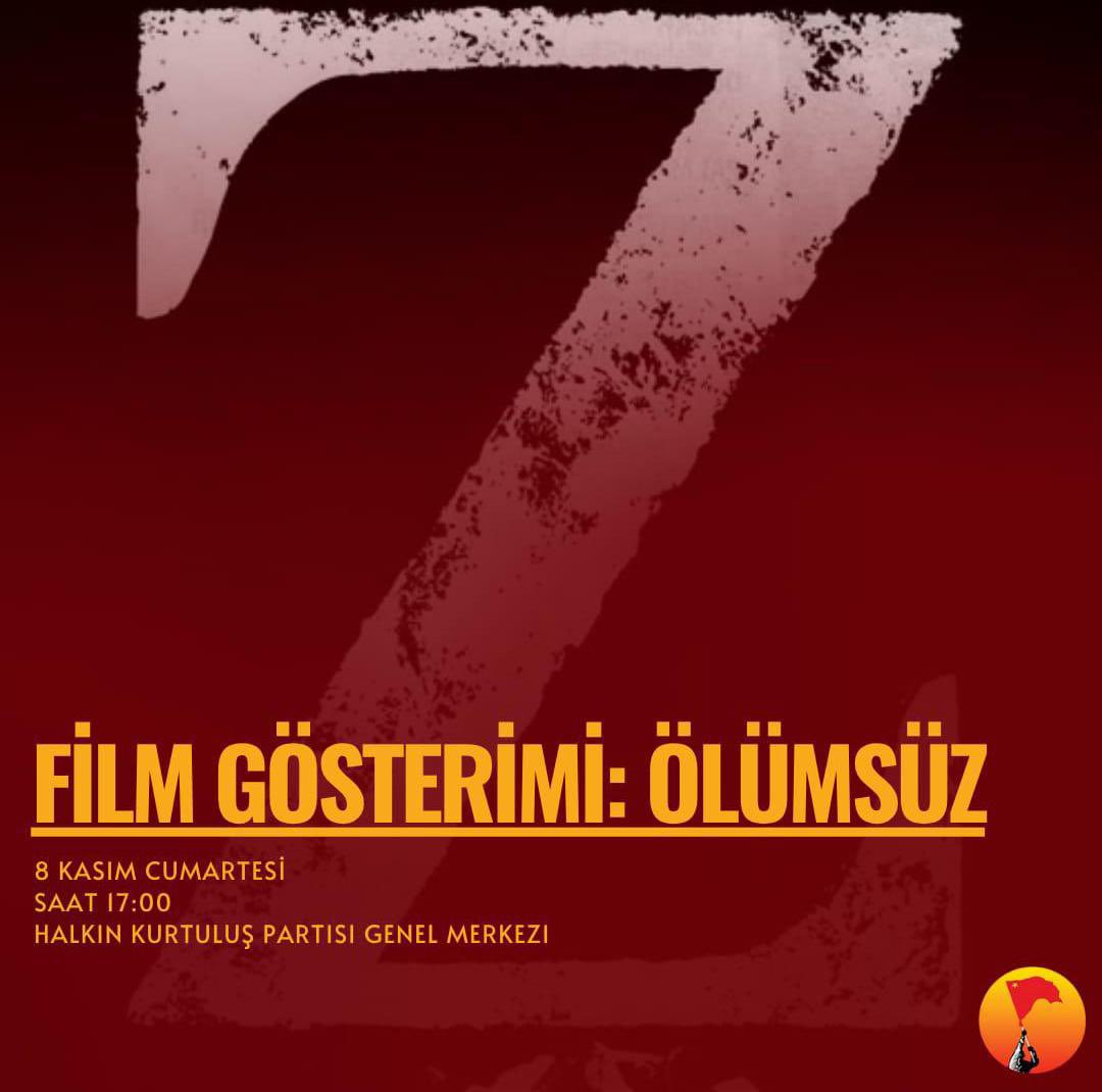 8 Kasım Cumartesi günü saat 17.00’de, Halkın Kurtuluş Partisi Genel Merkezi’nde “Ölümsüz” filmi gösterilecektir.

Ankara’daki tüm genç arkadaşlarımızı bu anlamlı etkinliğe davet ediyoruz!

Kurtuluş Partisi Gençliği