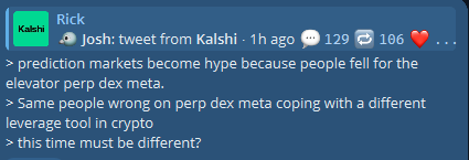 > prediction markets become hype because people fell for the elevator perp dex meta.
> Same people wrong on perp dex meta coping with a different leverage tool in crypto, just broker.
> this time must be different?
