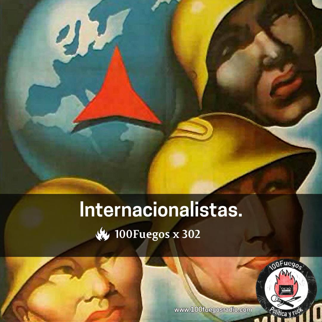 𝟏0𝟎F𝐮e𝐠o𝐬 𝐱 𝟑0𝟐: i𝐧t𝐞r𝐧a𝐜i𝐨n𝐚l𝐢s𝐭a𝐬 🌍✊
▶️100fuegosradio.com y plataformas.

Las gloriosas Brigadas Internacionales y la triste actualidad del Sáhara Occidental 🇪🇭copan el grueso de un programa muy internacionalista. Y algunas convocatorias en Madrid.