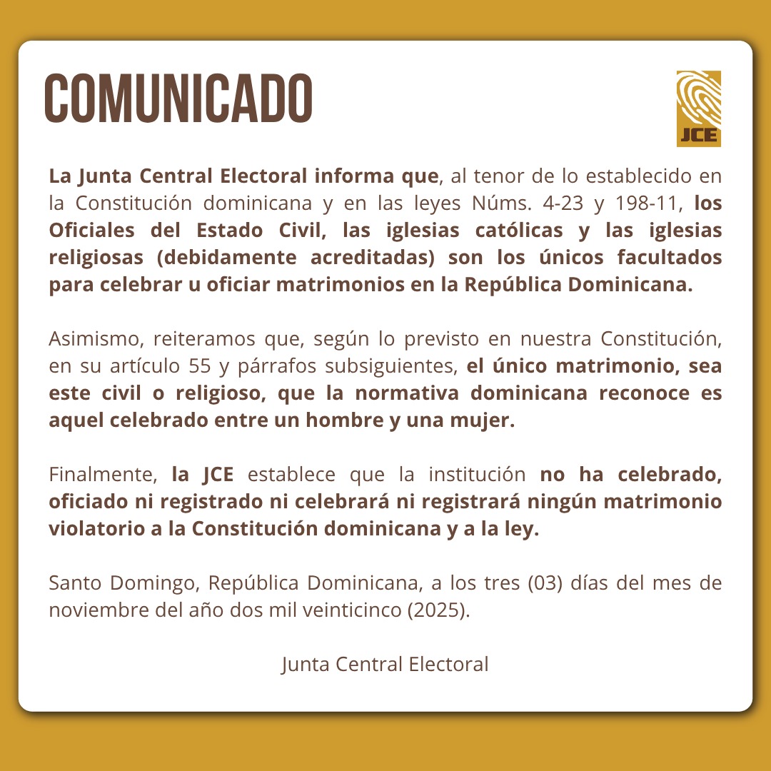 La Junta Central Electoral informa que, al tenor de lo establecido en la Constitución dominicana y en las leyes Núms. 4-23 y 198-11, los Oficiales del Estado Civil, las iglesias católicas y las iglesias religiosas (debidamente acreditadas) son los únicos facultados para celebrar