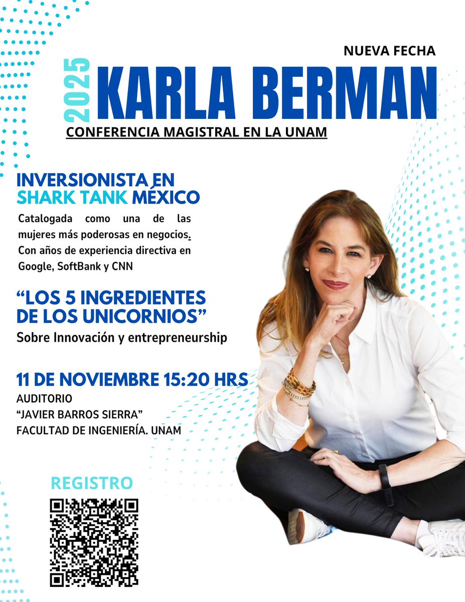 Conferencia magistral de Karla Berman, en la Facultad de Ingeniería de la #UNAM.
Una de las mujeres más poderosas en negocios, con experiencia directiva en Google, SoftBank y CNN.
📆 11 de noviembre 
⏰ 15:20 horas 
📍 Auditorio Javier Barros Sierra, #FIUNAM
Regístrate en el