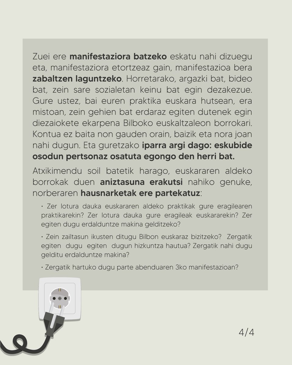 ZERGATIK MOBILIZATUKO GARA ABENDUAREN 3AN?

Abenduaren 3a aldarrikapen egun bilakatu nahi dugu. Euskalgintza gizagintza bada, abenduaren 3a pertsona guztien aldeko borroka eguna izango da.🔌

Batu zaitezte manifestaziora!

📆 Abenduak 3
🕖 19:00etan
📍 Plaza Eliptikotik