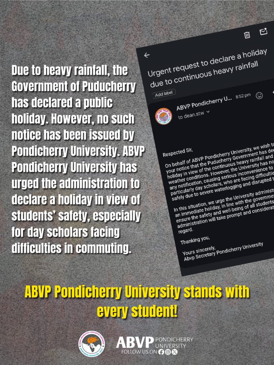 Due to heavy rainfall, the Government of Puducherry has declared a public holiday. However, no such notice has been issued by Pondicherry University. ABVP Pondicherry University has urged the administration to declare a holiday in view of student sefty