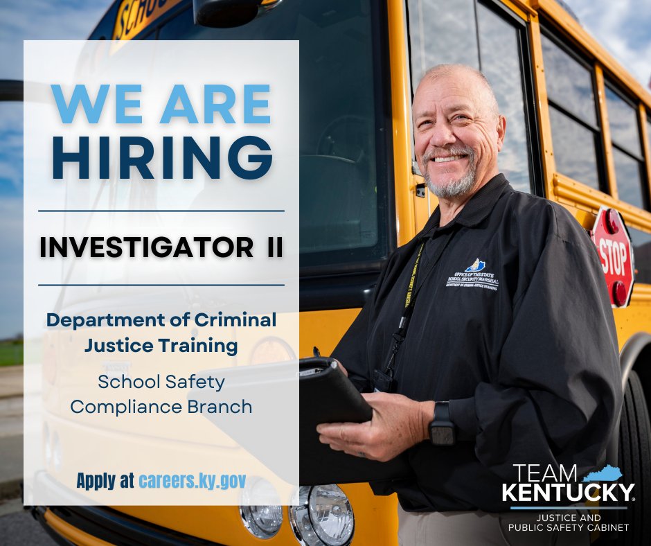 The Kentucky Department of Criminal Justice Training is hiring for one (1) investigator II position within the Office of the State School Security Marshal. Search for requisition number 25-06655 at bit.ly/3Zep6xl . 

Apply by 11/09/25 at 7 p.m.
