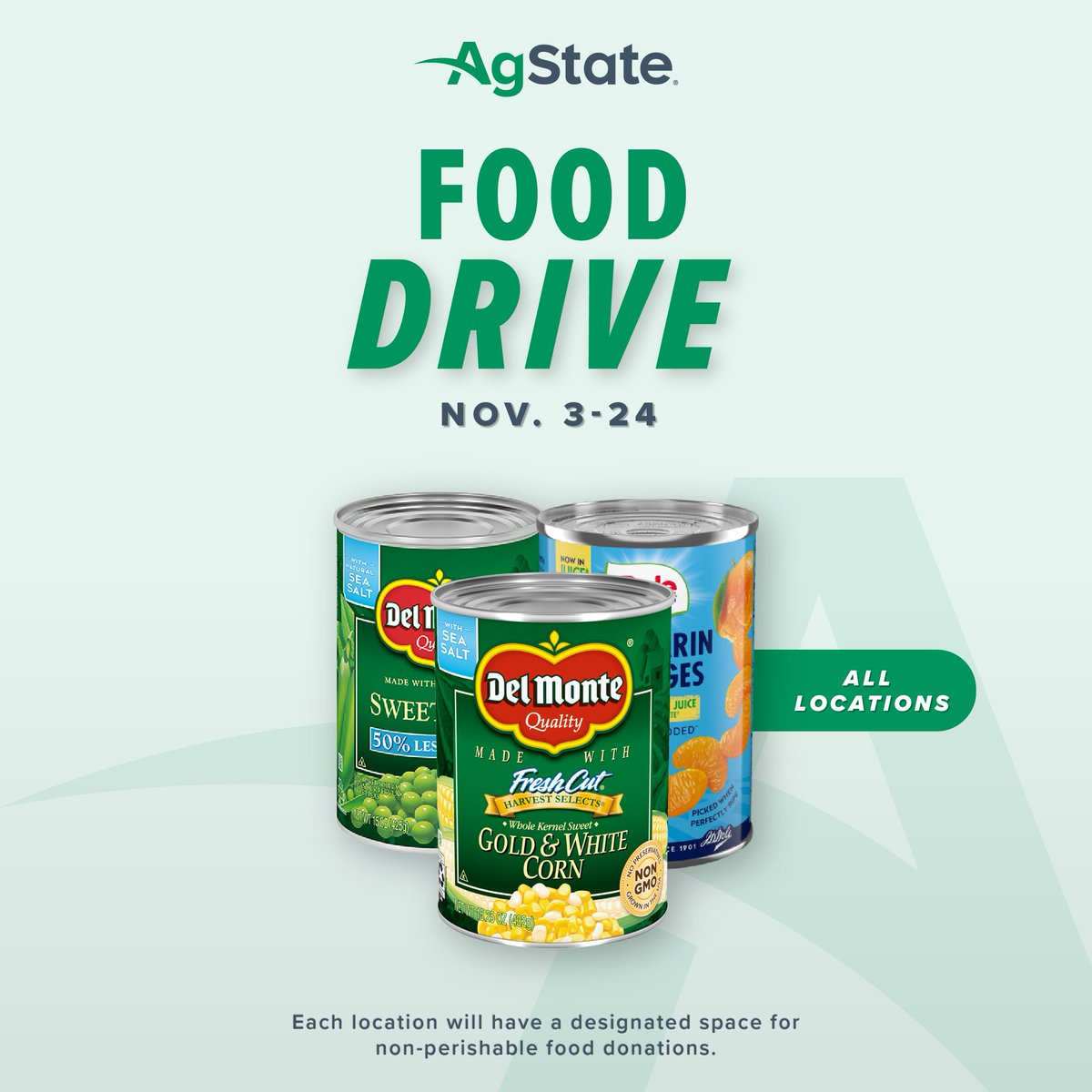 Agstate Food Drive, November 3-24. All locations. Every food donation helps someone in need!
