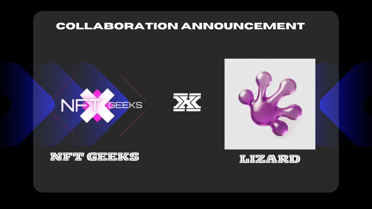 𝐍𝐅𝐓 𝐆𝐄𝐄𝐊𝐒  🤝  LIZARD              

𝐖𝐞 𝐀𝐫𝐞 𝐇𝐚𝐩𝐩𝐲 𝐭𝐨 𝐀𝐧𝐧𝐨𝐮𝐧𝐜𝐞 𝐨𝐮𝐫 𝐂𝐨𝐥𝐥𝐚𝐛𝐨𝐫𝐚𝐭𝐢𝐨𝐧 𝐰𝐢𝐭𝐡 <a href="/LizardACAD/">Lizard🦎</a>