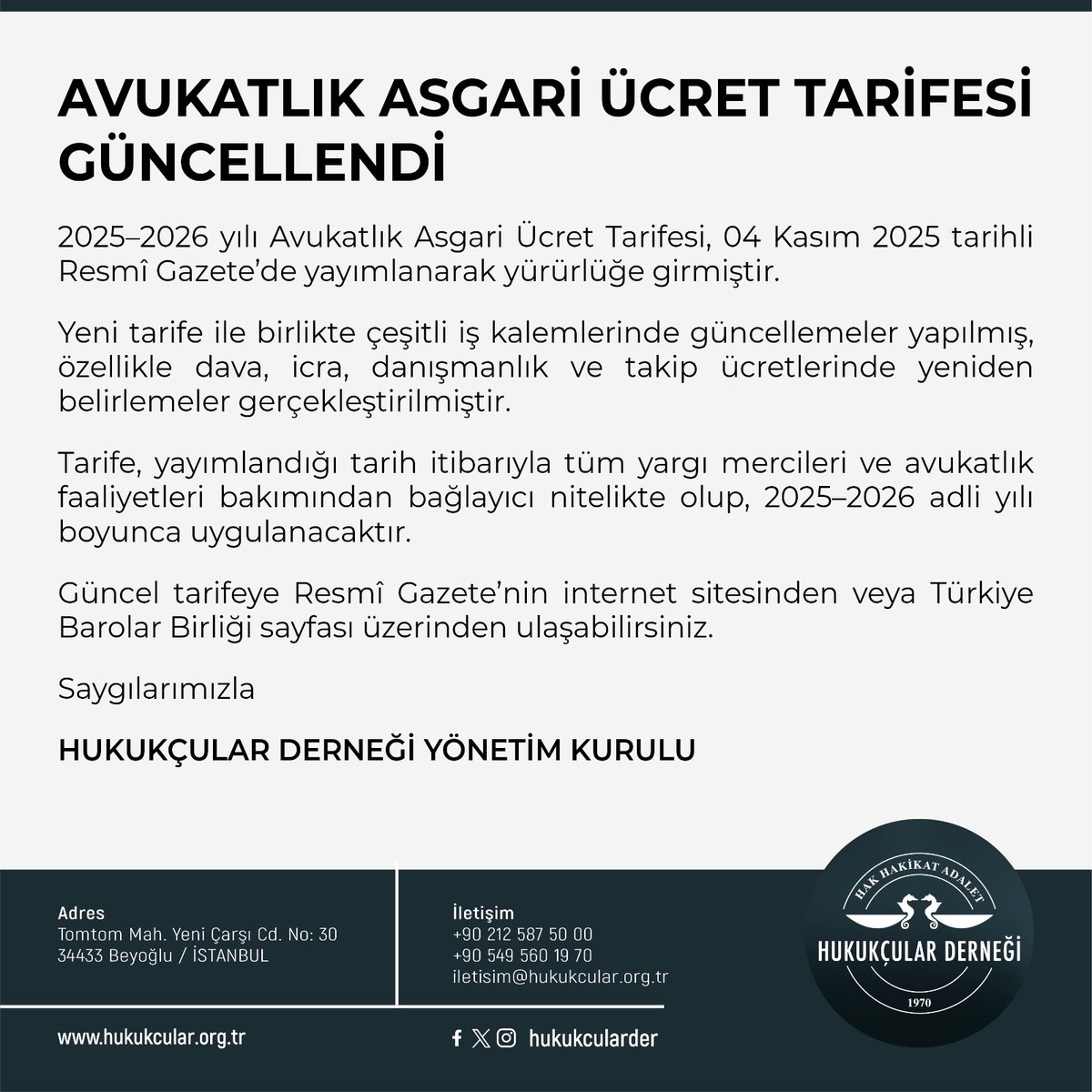 Avukatlık Asgari Ücret Tarifesi Güncellendi 

04.11.2025 tarihli Resmî Gazete’de yayımlanan Avukatlık Asgari Ücret Tarifesi, yürürlüğe girmiştir.

Yeni tarife; tüm yargı mercileri ile avukatlık faaliyetleri bakımından bağlayıcı nitelikte olup, 2025–2026 Adli Yılı boyunca