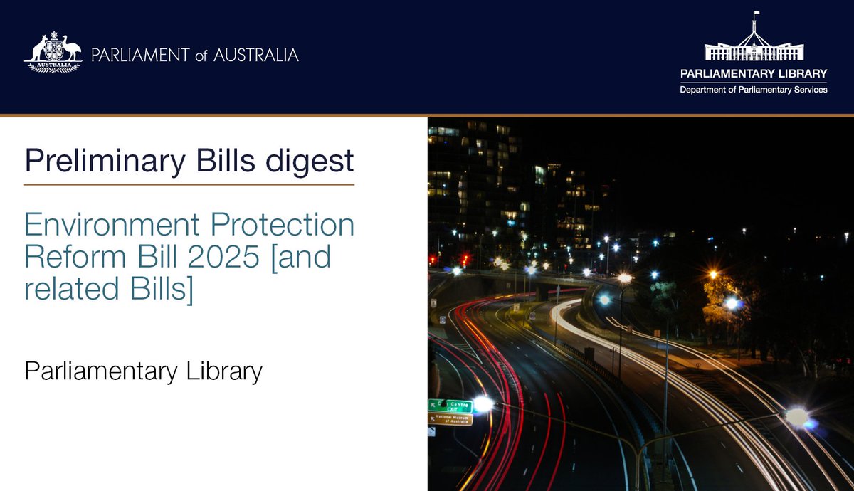 ParlLibrary's tweet image. Environment Protection Reform Bill 2025 [and related Bills] [Preliminary Bills Digest]: bit.ly/47mk5cP