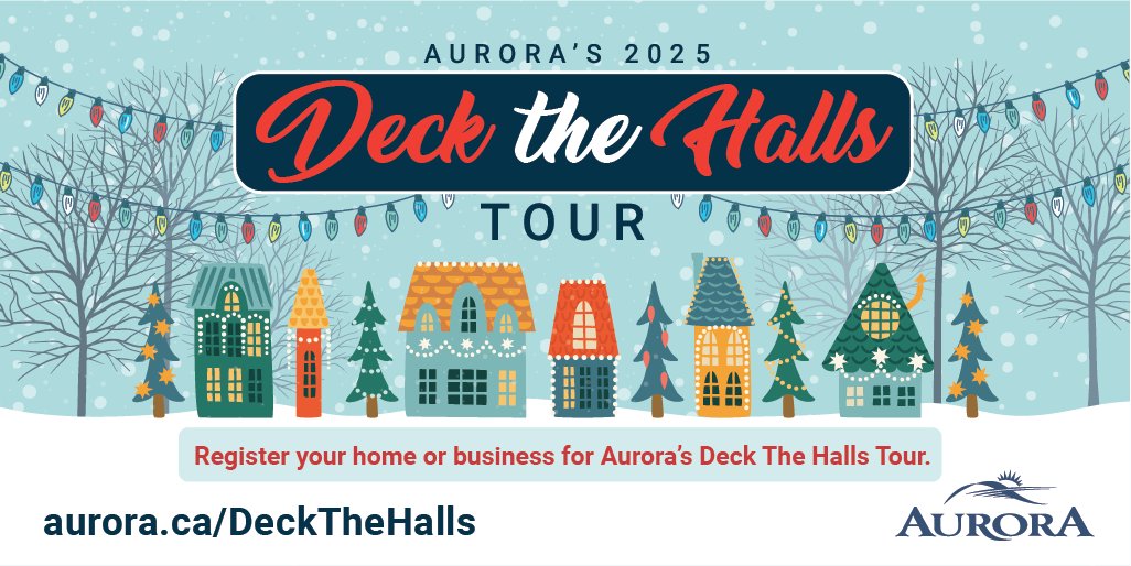 Be the Reason Aurora Sparkles!

Registration is OPEN for Aurora’s Deck the Halls Tour! Want your home to be part of the town’s holiday magic? 

Sign up now and let your lights shine from Dec 9–23.
Register today at aurora.ca/DeckTheHalls.

#DeckTheHallsAurora #AuroraOntario