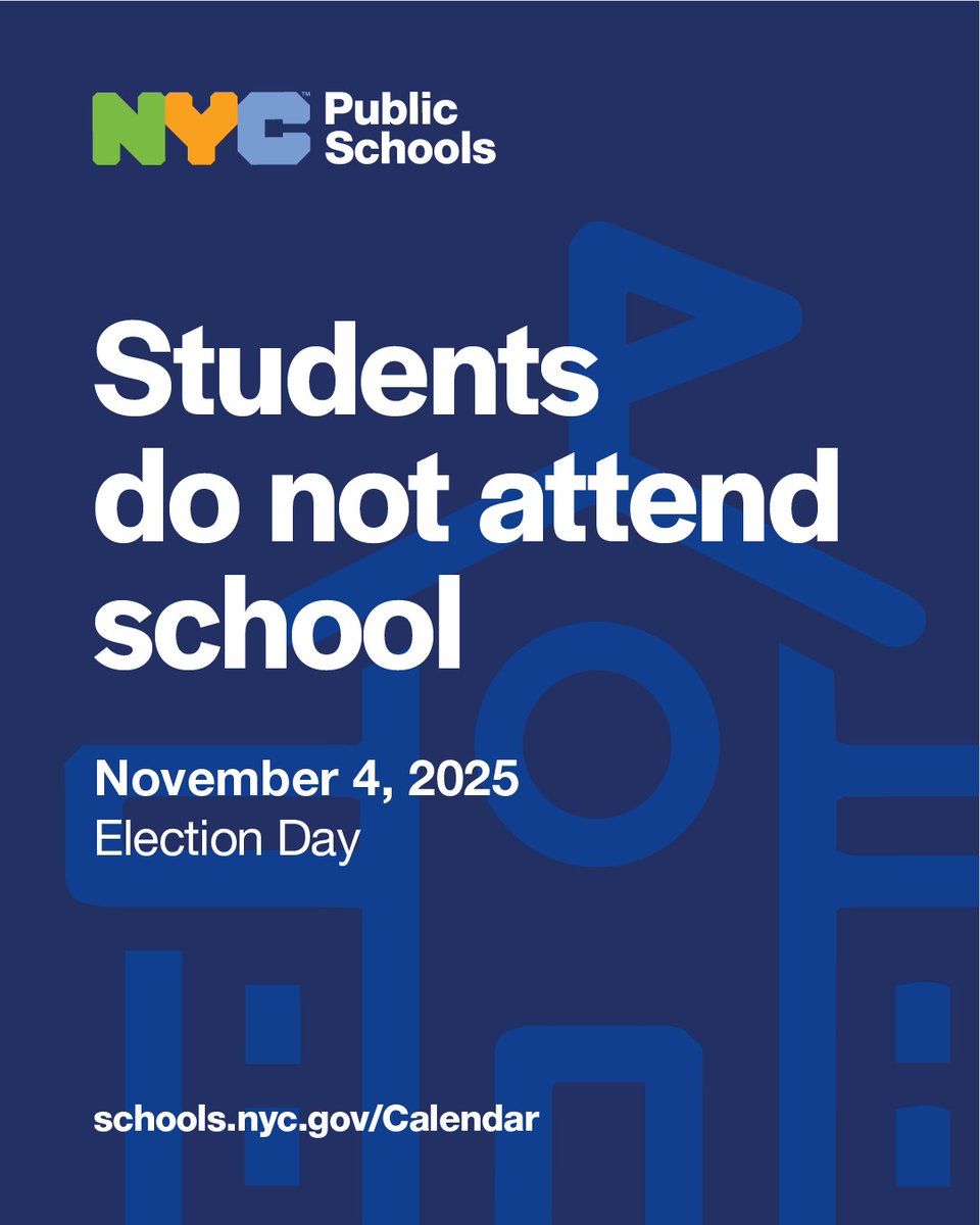 REMINDER: Students do not attend school on Tuesday, November 4 for Election Day.

schools.nyc.gov/calendar