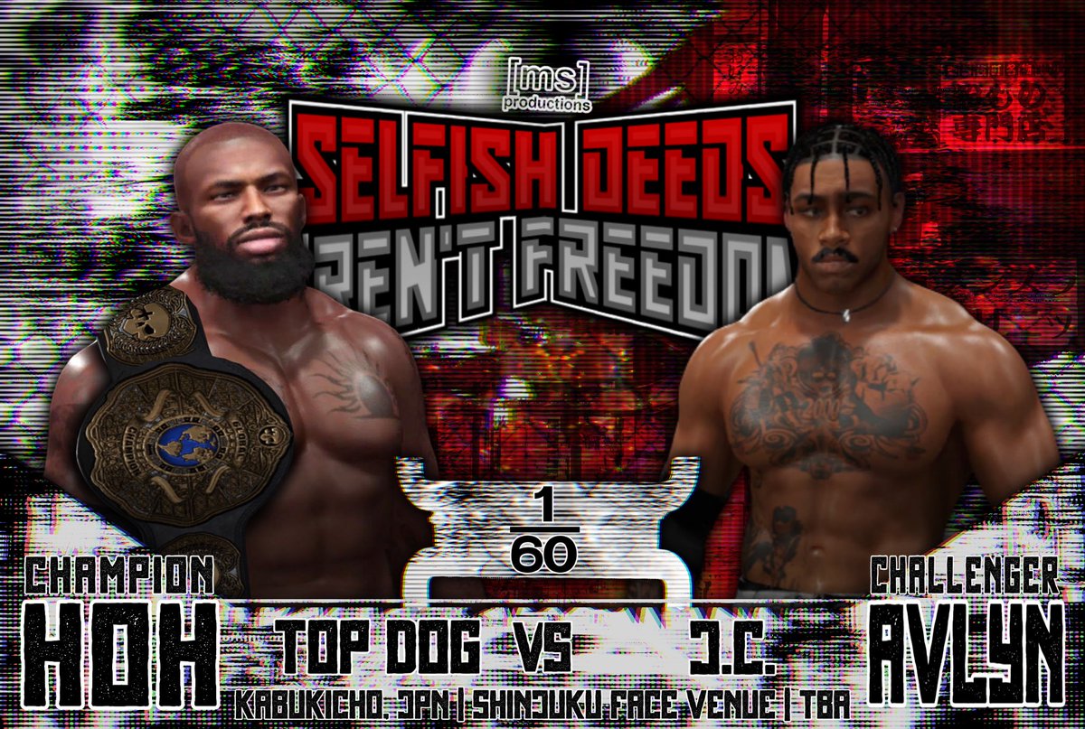 🗣ON THE MS PRODUCTIONS CHANNEL
SELFISH DEEDS ARENT FREEDOM

FIRST MATCH ANNOUNCEMENT

-JC AVLYN VS HOH-
Deadeye Global Championship Match

<a href="/WhosAv_/">##GM JC</a> <a href="/ThePound_HOH/">•TOP DOG• HOH</a> 

Date: TBA
TIME: TBA

#WWE2K25