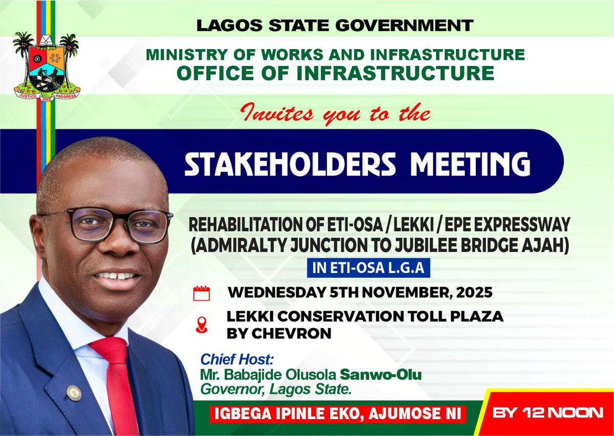 LAGOS STATE GOVERNMENT
MINISTRY OF WORKS AND INFRASTRUCTURE OFFICE OF INFRASTRUCTURE

Invites you to the

STAKEHOLDERS MEETING

REHABILITATION OF ETI-OSA/LEKKI/EPE EXPRESSWAY (ADMIRALTY JUNCTION TO JUBILEE BRIDGE AJAH)
IN ETI-OSA L.G.A
<a href="/jidesanwoolu/">Babajide Sanwo-Olu</a> <a href="/Engr_FDarams/">Engr. Olufemi Daramola</a> <a href="/gbenga_omo/">Gbenga Omotoso</a>
