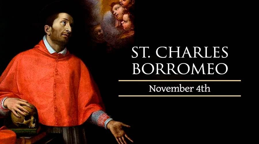 Today we commemorate Saint Charles Borromeo, Bishop. We e pray for all the Bishops of the Church as we continue to remember the Peoples of Palestinian, Israel, Sudan, Congo, and Ukraine. Holy Saint Charles, pray for them.