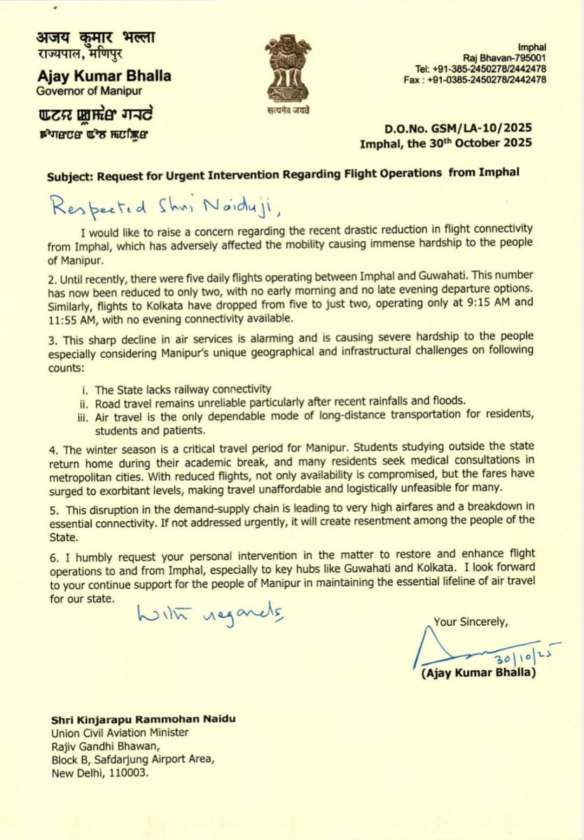 LokBhavManipur's tweet photo. Governor of Manipur has written to Shri Kinjarapu Rammohan Naidu, Union Minister of Civil Aviation, seeking urgent intervention to restore and enhance flight connectivity from Imphal. The drastic reduction in flights to #Guwahati and #Kolkata has severely affected mobility and caused hardship to the people of Manipur. Governor has stressed that reliable air connectivity is the State’s lifeline in the absence of rail links. Raj Bhavan is closely following up to ensure timely and effective action in the interest of the people of #Manipur.

@RamMNK 
@MoCA_GoI 

#RajBhavanImphal #GovernorOfManipur #Airfare #Manipur