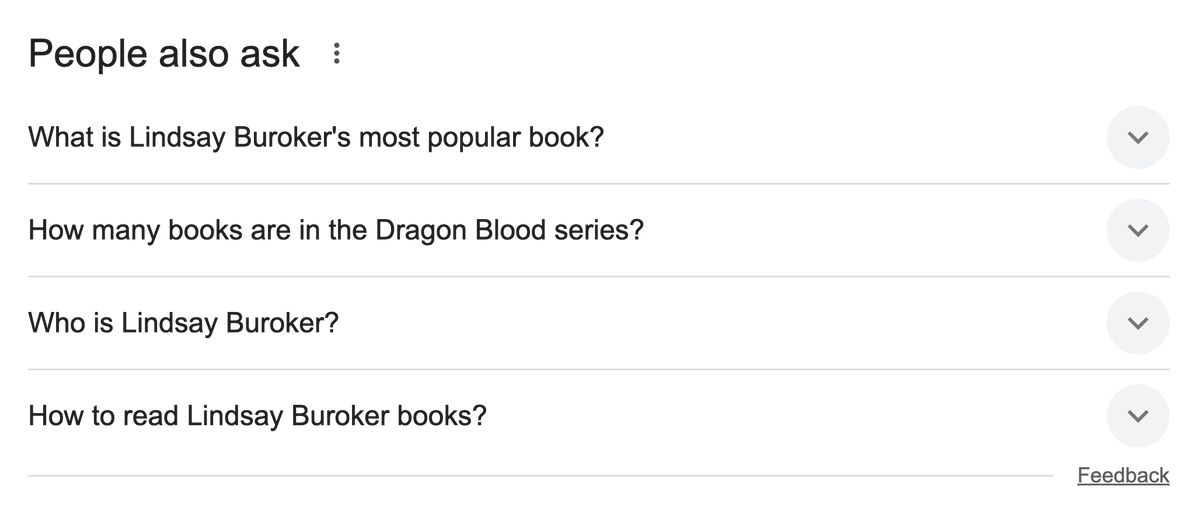 It's always weird to Google something related to your own books (half the time I do this because I can't remember a title) and see random questions people ask about you. 

WHO IS Lindsay Buroker? Probably an alien...