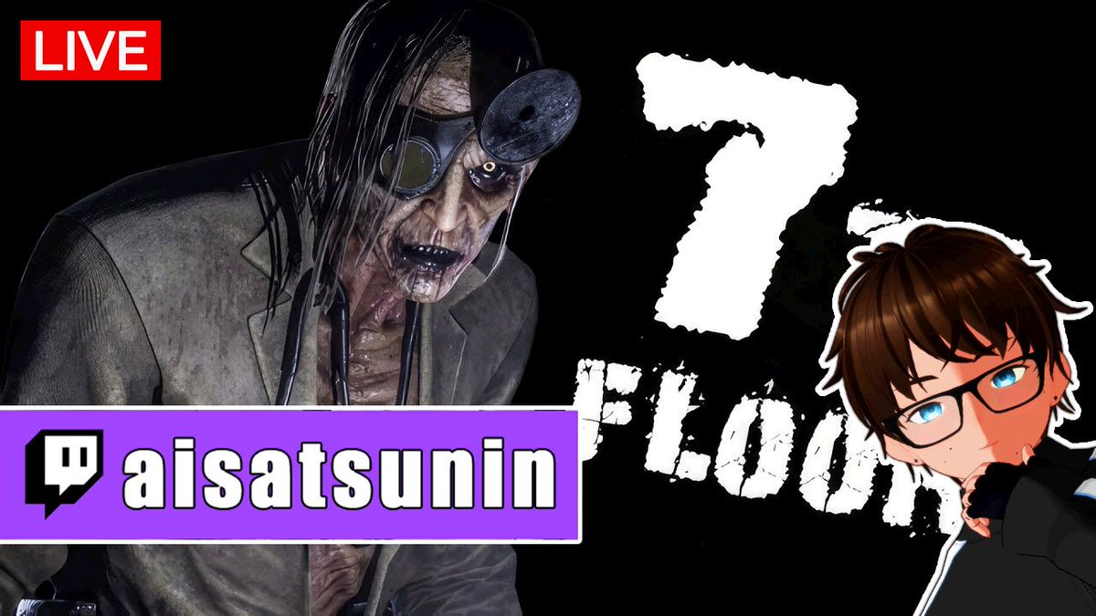 aisatsunin's tweet image. Live on both platforms right now and I expect nothing but jumpscares! #7thFloor
