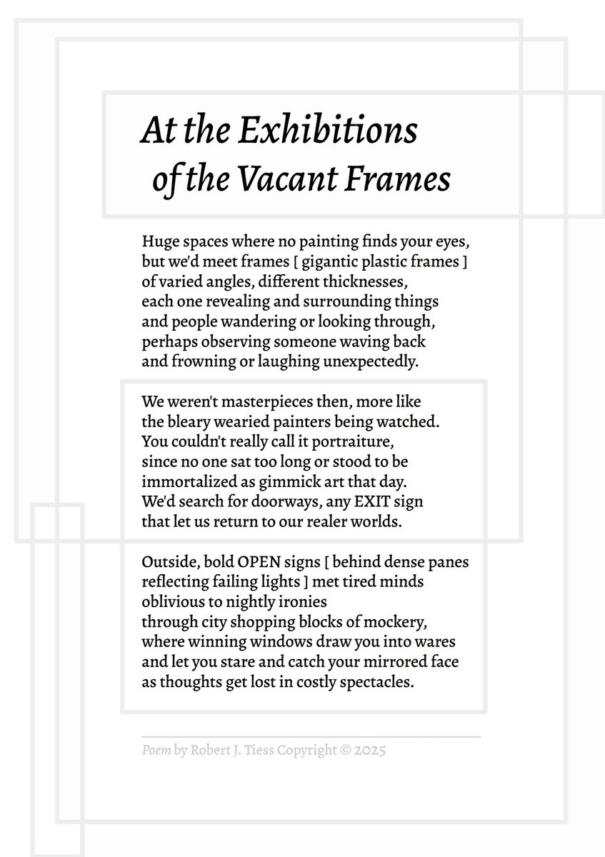 My poem "At the Exhibitions of the Vacant Frames"

something for a Late Night Poets poetry challenge.

A bit of a concept going on.  I hope you find it interesting.  Thanks for reading!

Poem text link: allpoetry.com/poem/18744850-…

#poetry #art #reality