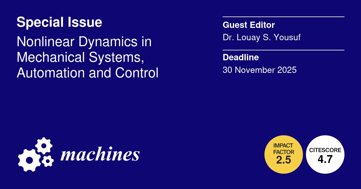 Machines_MDPI's tweet photo. 📣 #CallforPapers to the #SpecialIssue: Nonlinear Dynamics in Mechanical Systems, #Automation and Control 
👉 https://t.co/b6ivxSEMC4
Submission date: 30 November 2025

#nonlinearmodeling #robotics #energyharvesting #vibration

@MDPIEngineering
@MDPIOpenAccess https://t.co/2Pih3sFx1W