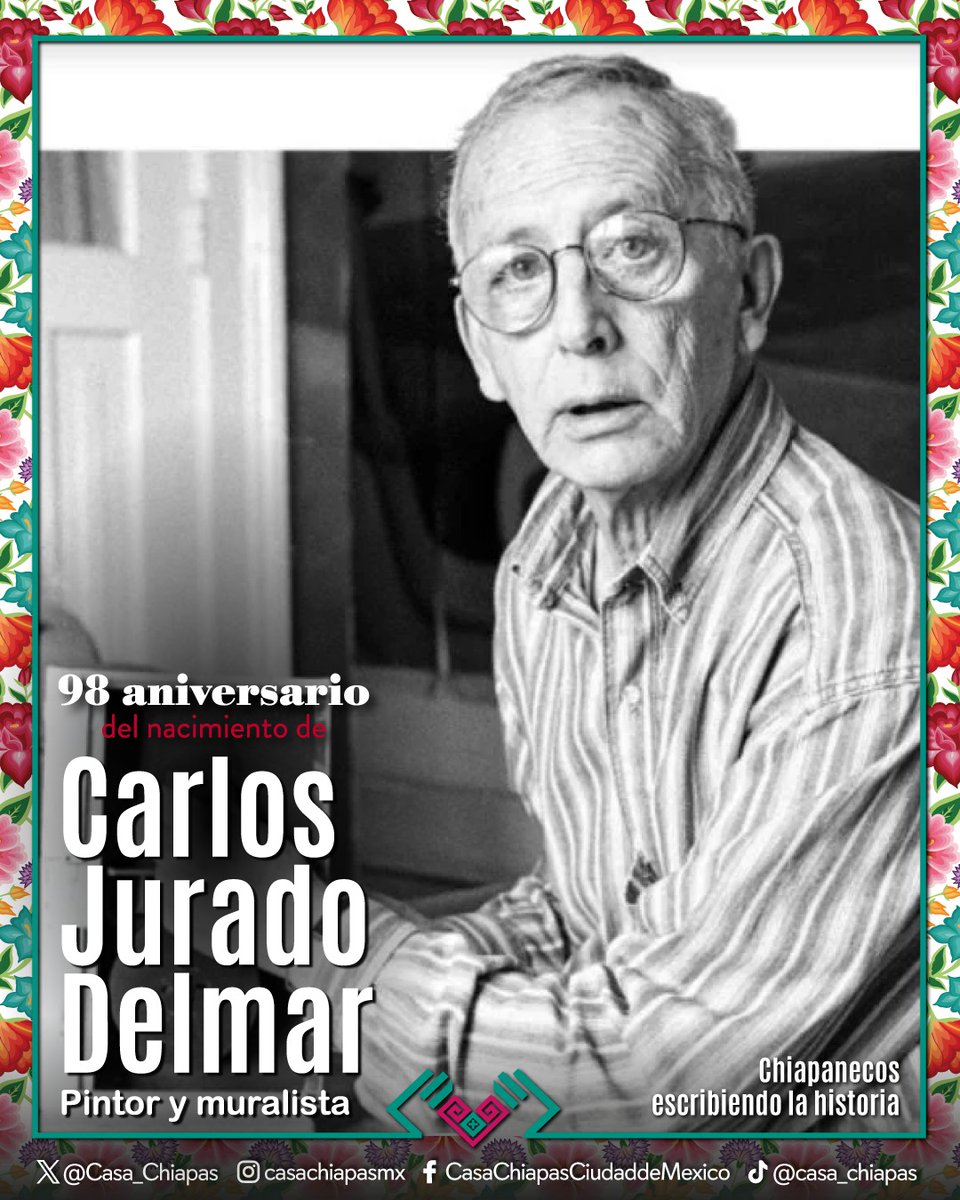 Hoy recordamos el legado del gran muralista y reconocido fotógrafo chiapaneco, Carlos Jurado Delmar, conmemorando el 98 aniversario de su natalicio. #OrgulloChiapas