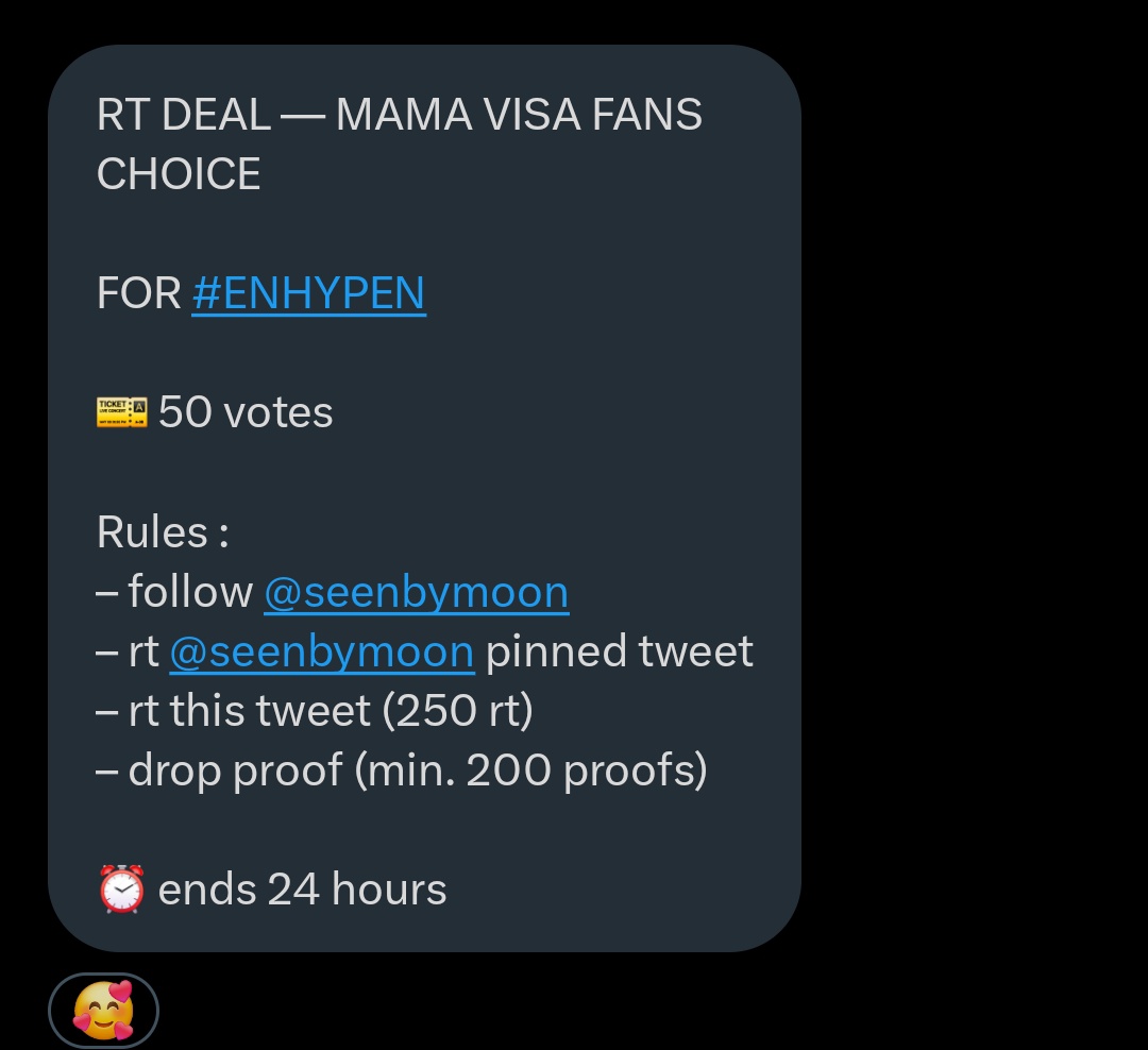 luv_hooniee's tweet photo. NOV. 4

RT DEAL — MAMA VISA FANS CHOICE

FOR #ENHYPEN 

🎫 50 votes

Rules :
– follow @seenbymoon
– rt @seenbymoon pinned tweet
– rt this tweet (250 rt)
– drop proof (min. 200 proofs)

⏰️ ends 24 hours https://t.co/XuSYY53iO6