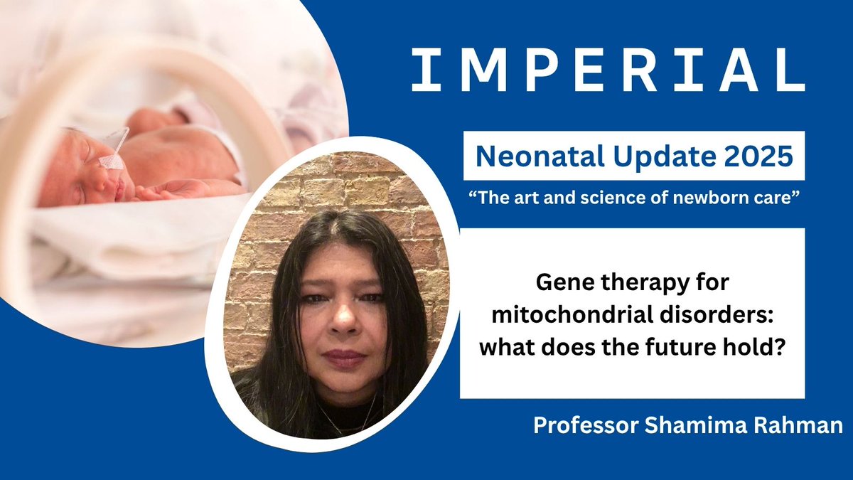 NU25 - Day 4
'Gene therapy for mitochondrial disorders: what does the future hold'

Professor Shamima Rahman, Professor of Paediatric Metabolic Medicine <a href="/ucl/">UCL</a> Great Ormond Street Institute of Child Health, London

<a href="/GreatOrmondSt/">Great Ormond Street Hospital for Children</a> <a href="/GOSHCharity/">Great Ormond Street Hospital Charity</a> 
#mitochondrial #NICU #paediatric