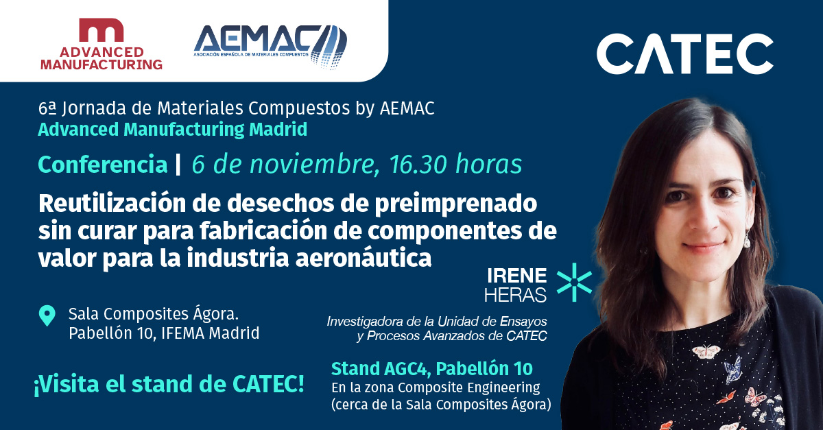 📣  ¡RECUERDA! Nuestra compañera Irene Heras, investigadora de la Unidad Ensayos y Procesos Avanzados de #CATEC, participará este jueves 6 de noviembre en la 6ª Jornada de Materiales Compuestos organizada por <a href="/AEMAC_/">AEMAC</a> dentro de la feria <a href="/AdvManufactES/">Advanced Manufacturing ES</a> en Madrid.