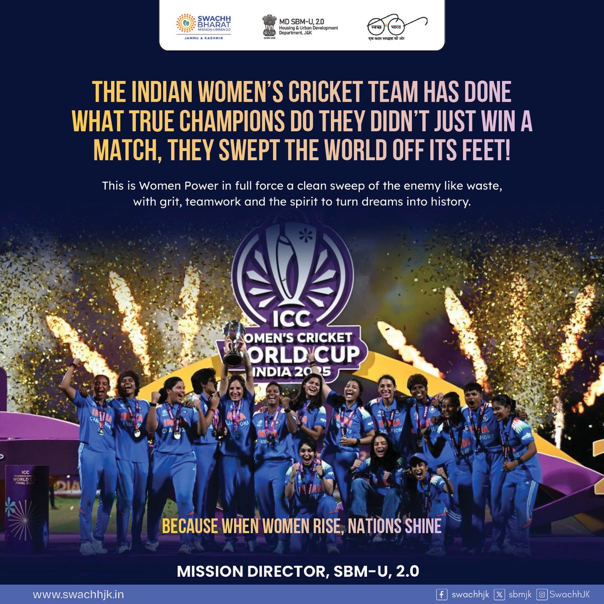 The Indian women’s cricket team has redefined what victory means.
Their success is a celebration of every woman who dares to dream and turns that dream into destiny.

#SwachhBharatMission
 #MoHUA
 #SwachhJK
 #SbmUrban
 #SwachhSurvekshan2025
 #WomenInBlue
 #IndianWomensCricketTeam