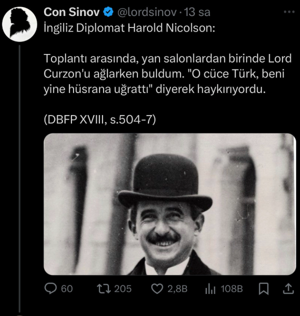 Rezil yalancı: <a href="/lordsinov/">Con Sinov</a>
-Aslında yalan söylediğini çok iyi biliyor. Ama "önüne ne koysan yutmaya dünden razı, yalana alışmış Kemalist tayfa"nın farkında. Gece gündüz Türkleri aşağılayan İngiliz diplomat güya hüngür hüngür ağlamış. Bari ufak tefek uydur da inandırıcılığı olsun.