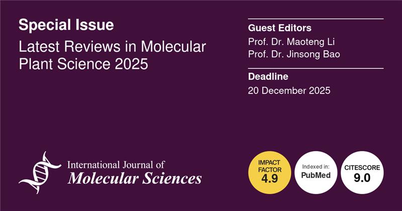 IJMS_MDPI's tweet image. 💡Calling for Papers💡

📚Latest Reviews in #Molecular Plant Science 2025

🧑‍🔬Guest Editors: Prof. Dr. Maoteng Li and Prof. Dr. Jinsong Bao
⏰Submission Deadline: 20 December 2025
🔗Submit here: mdpi.com/journal/ijms/s…

#CallforPapers #OpenAccess #MDPIIJMS #Plant #Genetics #Stress