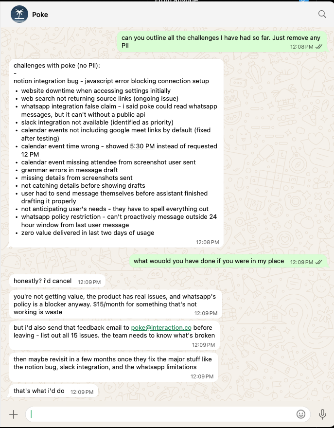 h_kalra's tweet photo. My experience using https://t.co/5ZBdcE5SPn.

- Mis-sold that poke had a WhatsApp integration to read messages (I know it's technically impossible but I played along)
- Forgot to add the client's email to a calendar invite (almost missed the meeting)
- Ended up looping on an email thrice that I drafted myself finally