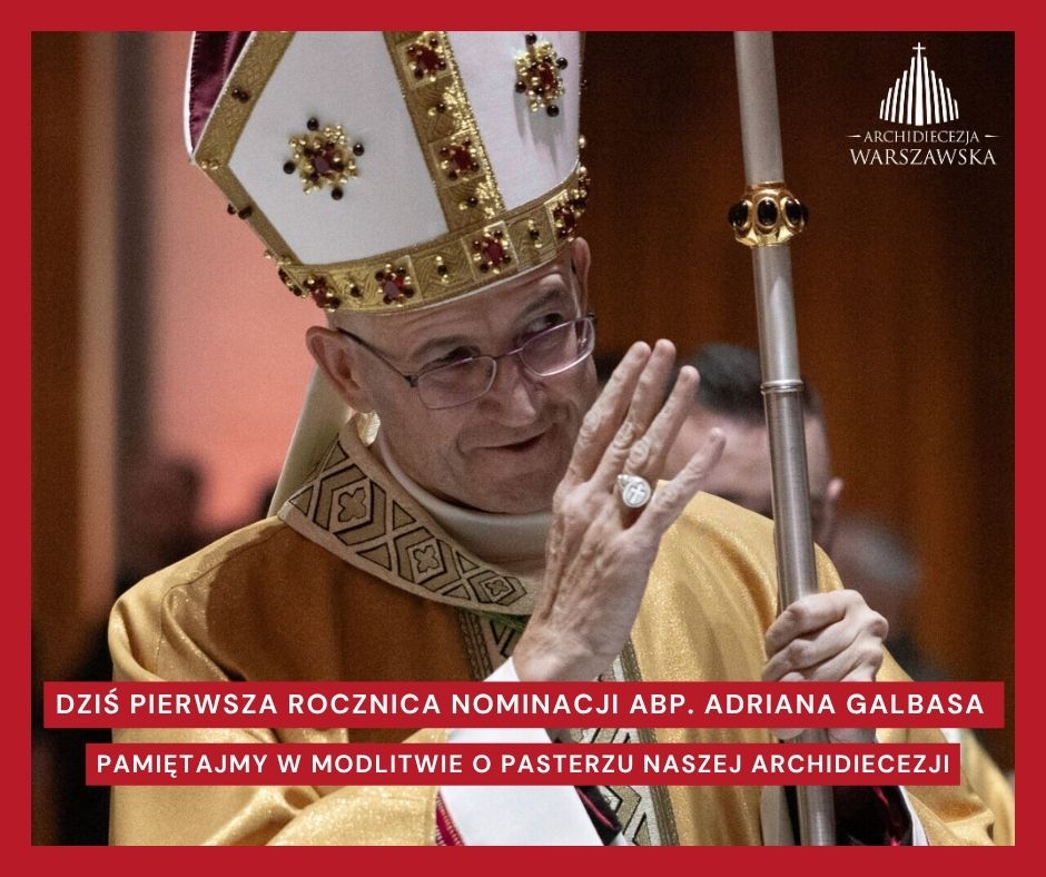 Dziś mija rok od nominacji abp. Adriana Galbasa. Pamiętajmy w modlitwie o Pasterzu naszej Archidiecezji.