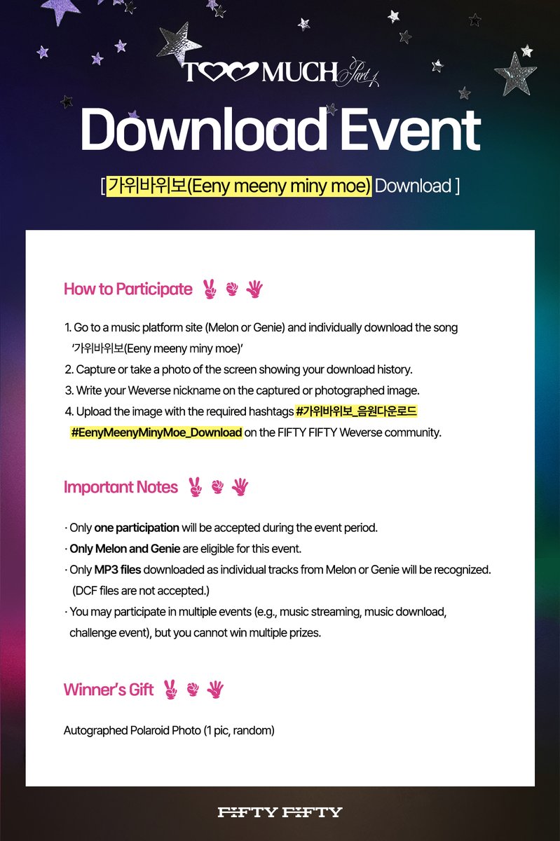 [📢] FIFTY FIFTY 3rd Digital Single [Too Much Part 1.] 발매 기념 
‘가위바위보(Eeny meeny miny moe)’ 음원 다운로드 이벤트 안내 ✌️✊✋

🔗 weverse.io/fiftyfifty/not…

트웨니 여러분의 많은 참여 부탁드립니다. ❤‍🔥