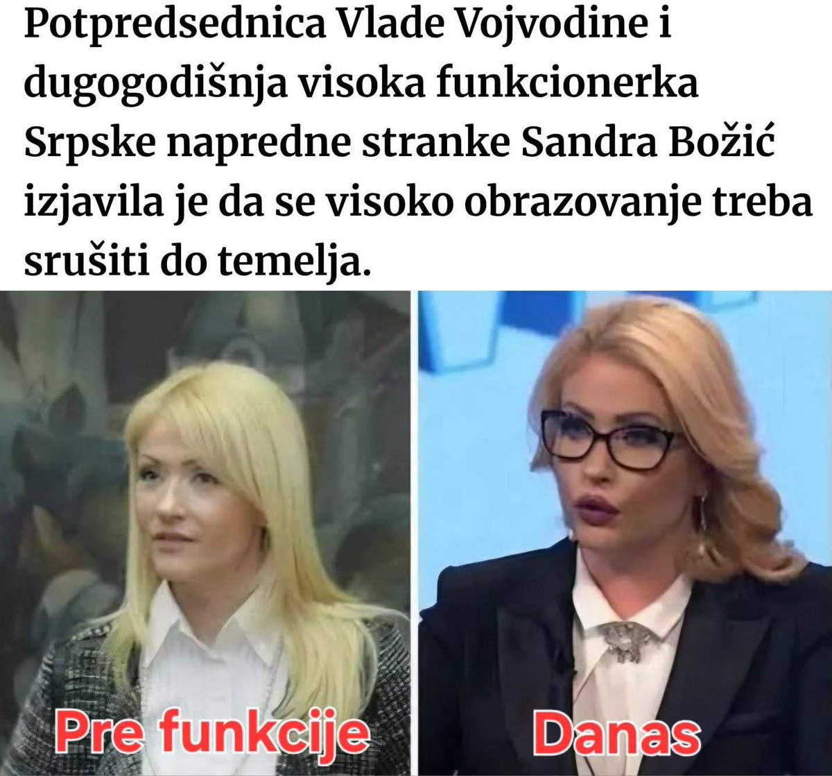 Ovo je sve što bi trebalo da znate o čistom zlu koje je u vrhu SNS-a. Sandra Božić konobarica iz Pančeva predlaže da se visoko obrazovanje sruši do temelja. A zašto? Pa samo oni koji znaju oko 17 slova i delimično znaju tablicu množenja su jedini idealni za ovu kriminalnu vlast