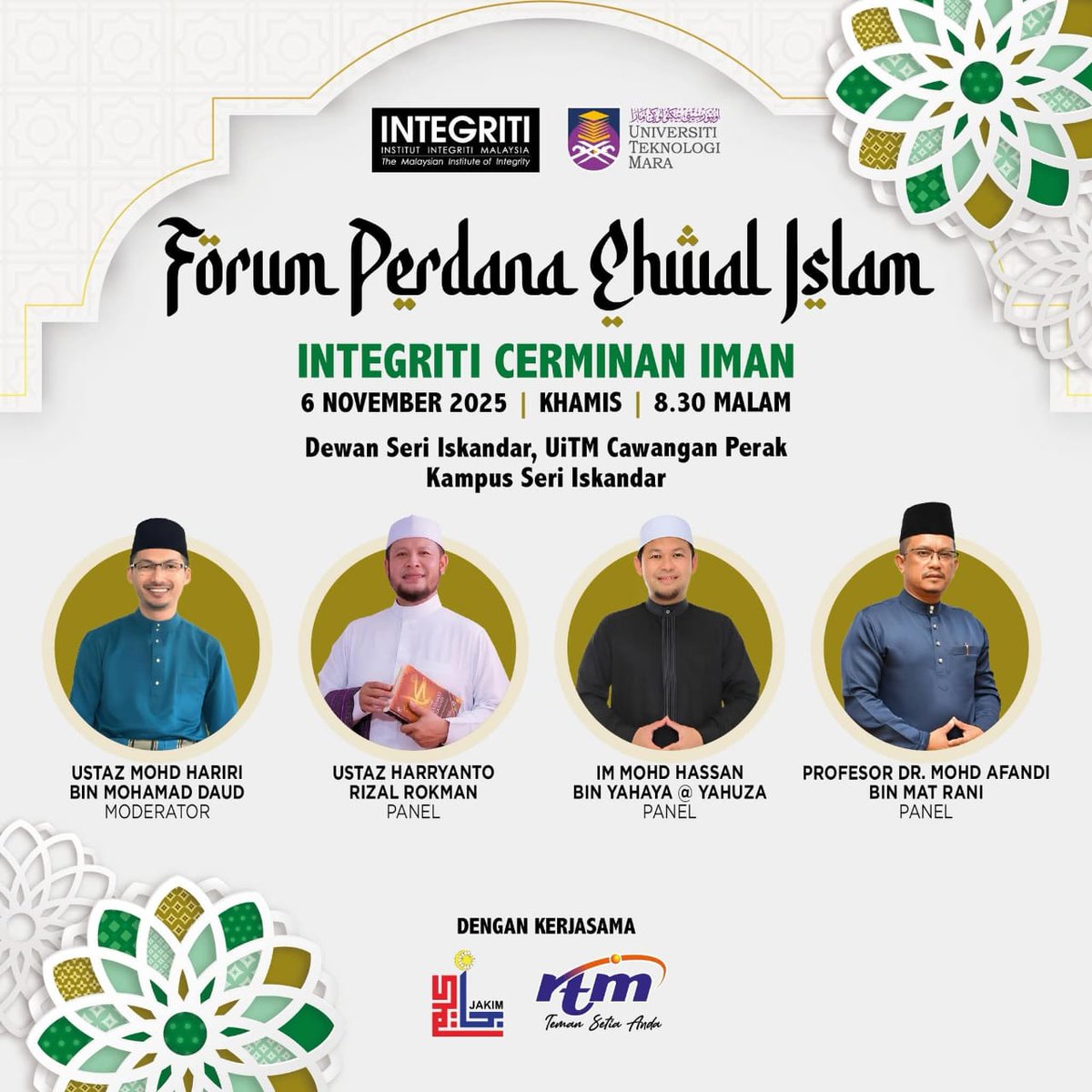 UiTMPerak's tweet photo. 𝗙𝗢𝗥𝗨𝗠 𝗣𝗘𝗥𝗗𝗔𝗡𝗔 𝗘𝗛𝗪𝗔𝗟 𝗜𝗦𝗟𝗔𝗠: “𝗜𝗡𝗧𝗘𝗚𝗥𝗜𝗧𝗜 𝗖𝗘𝗥𝗠𝗜𝗡𝗔𝗡 𝗜𝗠𝗔𝗡”
Sempena Sambutan Bulan Integriti Nasional (SBIN) 2025, Institut Integriti Malaysia (IIM) dengan kerjasama Universiti Teknologi MARA (UiTM), JAKIM dan RTM, https://t.co/M5yIQoICHE