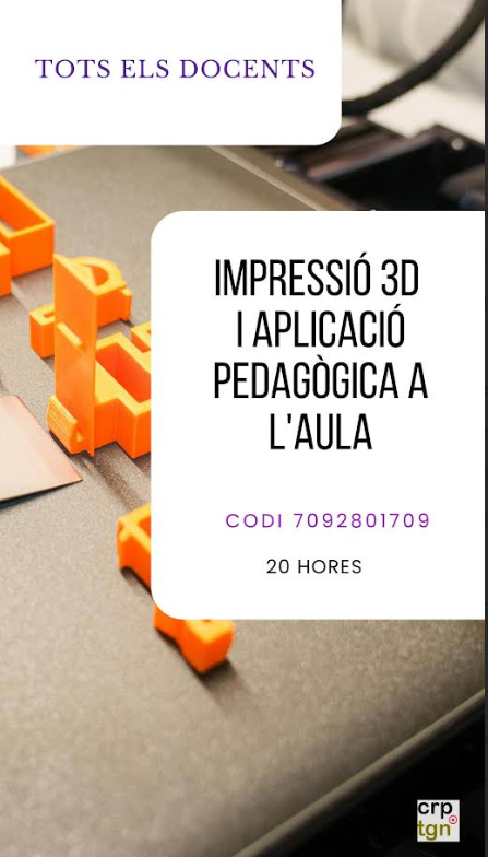 7092801709 Impressió 3D i aplicació Pedagògica a l'aula. Internivells. La formació es realitzarà a les dependències de l'I-E Arrabassada, de forma intensiva, en dilluns, dimarts i dijous a la tarda ,La setmana del 24 de novembre i la setmana del 12 de gener.