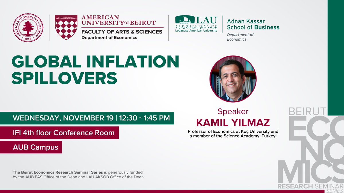 Join us at “Global Inflation Spillovers” by Professor Kamil Yilmaz on Wednesday, November 19, 2025 | 12:30 – 1:45 PM in IFI 4th Floor Conference Room, AUB Campus.
l.aub.edu/rS98K
#Economics #ResearchSeminar #BeirutEconomics #program #fas #aub
