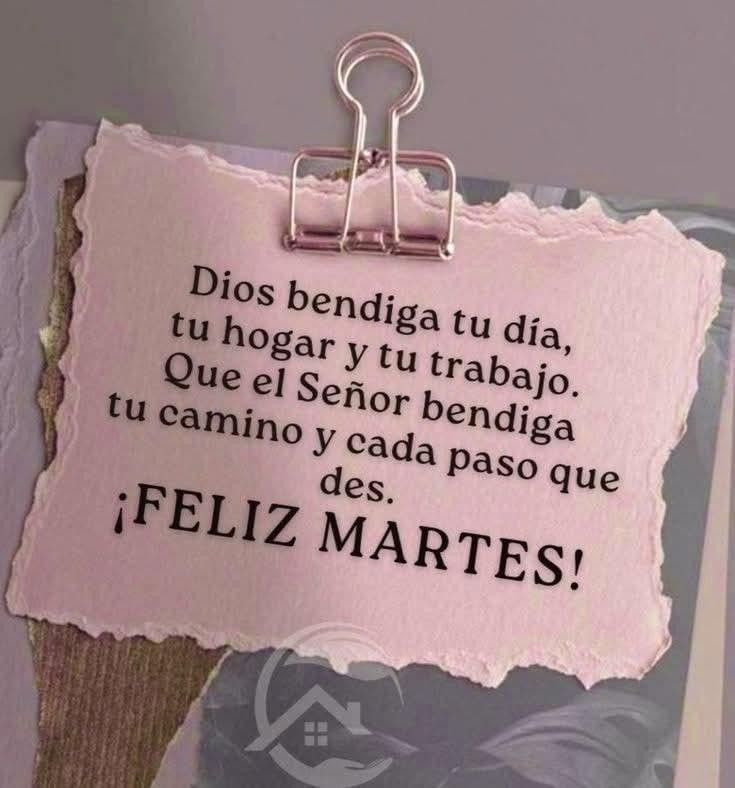 Martes
Que en este día las
bendiciones de Dios
abunde en cada lugar
que pisen tus pies y que
tu vida esté llena de paz,
amor, fe, sabiduría y mucha
             prosperidad🙏
