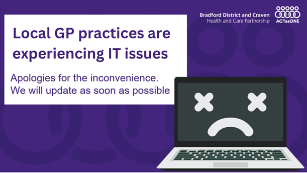 ActAsOneBDC's tweet photo. Some GP practices in Bradford District and Craven are having IT issues, which may cause delays or difficulties when contacting your practice
Thank you for your patience while we work to resolve the problem
If you need urgent medical help visit https://t.co/OGdmZWYrbf or call 111 https://t.co/RYKVKveVmZ