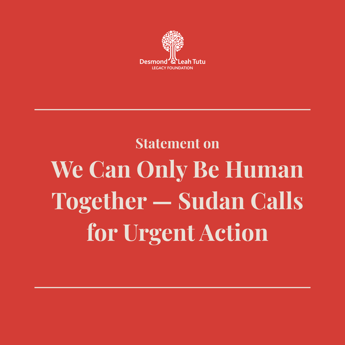 We Can Only Be Human Together — Sudan Calls for Urgent Action

Archbishop Desmond Tutu taught us that “if you are neutral in situations of injustice, you have chosen the side of the oppressor.” Today, as atrocities unfold once again in Sudan, we are called to urgently join the